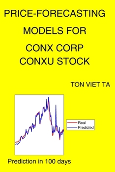 Paperback Price-Forecasting Models for Conx Corp CONXU Stock Book