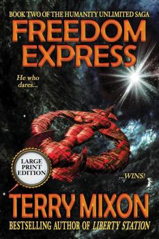 Paperback Freedom Express (Book 2 of the Humanity Unlimited Saga) (Large Print) Book