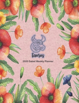Taurus 2020 Dated Weekly Planner: Star Signs of the Zodiac themed monthly planning calendar with notes; 2 pages per week spread