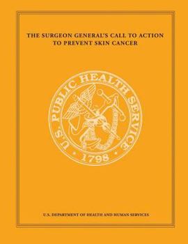Paperback The Surgeon General's Call to Action to Prevent Skin Cancer Book