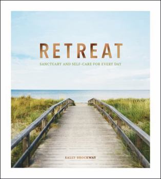 Hardcover Retreat: Sanctuary and Self-Care for Every Day Book