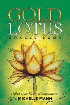 Gold Lotus Oracle Book: Unfolding the Flower of Consciousness