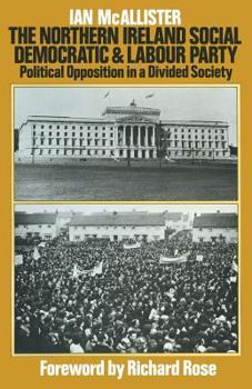 Paperback The Northern Ireland Social Democratic and Labour Party: Political Opposition in a Divided Society Book