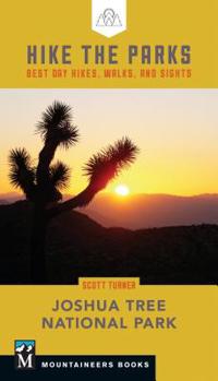 Paperback Hike the Parks: Joshua Tree National Park: Best Day Hikes, Walks, and Sights Book