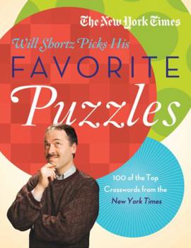 Paperback The New York Times Will Shortz Picks His Favorite Puzzles: 101 of the Top Crosswords from the New York Times Book