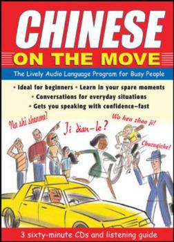 Hardcover Chinese on the Move (3cds + Guide): The Lively Audio Language Program for Busy People Book
