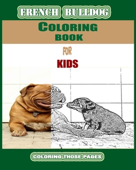 Paperback French bulldog: Coloring Books for kids Book