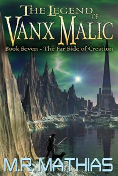 Paperback The Far Side of Creation: The Legend of Vanx Malic Book