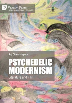 Hardcover Psychedelic Modernism: Literature and Film Book