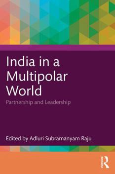 Paperback India in a Multipolar World: Partnership and Leadership Book