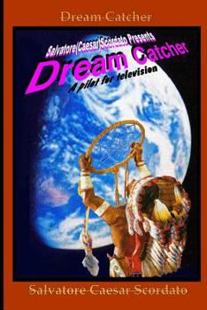 Paperback Dream Catcher: A Pilot For Television Book