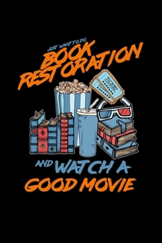 Paperback Book restoration and watch a good movie: 6x9 BOOKS - lined - ruled paper - notebook - notes Book