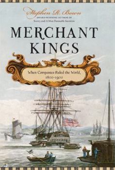 Hardcover Merchant Kings: When Companies Ruled the World, 1600--1900 Book