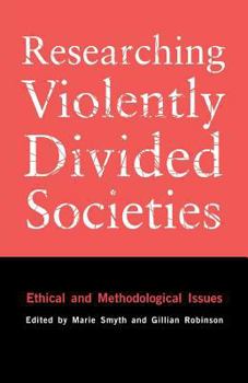 Paperback Researching Violently Divided Societies: Ethical and Methodological Issues Book