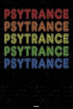 Psytrance Planner: Psytrance Retro Music Calendar 2020 - 6 x 9 inch 120 pages gift