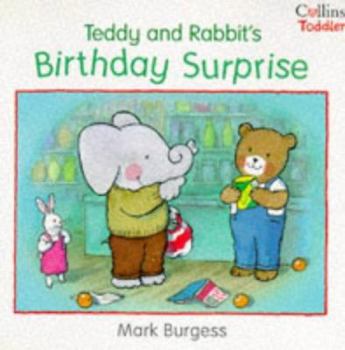 Paperback Teddy and Rabbit's Birthday Surprise (Collins Toddler) Book