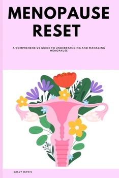 Paperback Menopause Reset: A Comprehensive Guide to Understanding and Managing Menopause Book