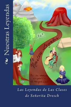 Paperback Nuestras Leyendas: Las Leyendas de Las Clases de Señorita Dresch [Spanish] Book