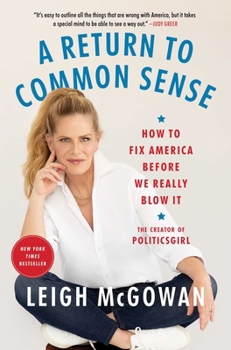 Paperback A Return to Common Sense: How to Fix America Before We Really Blow It Book