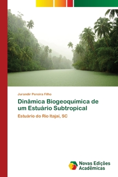 Paperback Dinâmica Biogeoquímica de um Estuário Subtropical [Portuguese] Book