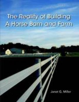 Paperback The Reality of Building A Horse Barn and Farm Book