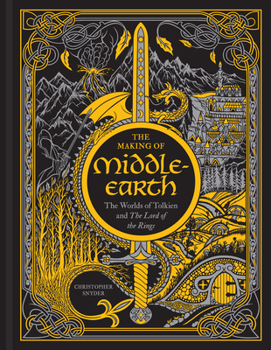 Hardcover The Making of Middle-Earth: The Worlds of Tolkien and the Lord of the Rings Book