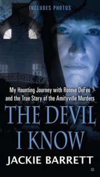 Mass Market Paperback The Devil I Know: My Haunting Journey with Ronnie Defeo and the True Story of the Amityville Murde RS Book