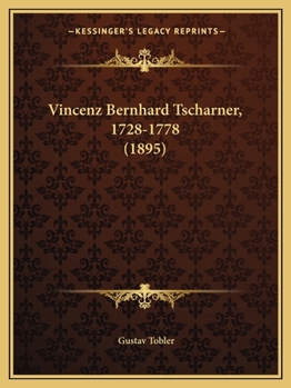 Vincenz Bernhard Tscharner (1728-1778) (Classic Reprint)