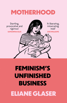 Paperback Motherhood: Feminism’S Unfinished Business Book