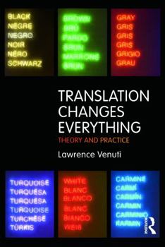 Paperback Translation Changes Everything : Theory and Practice Book