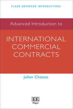 Hardcover Advanced Introduction to International Commercial Contracts (Elgar Advanced Introductions series) Book