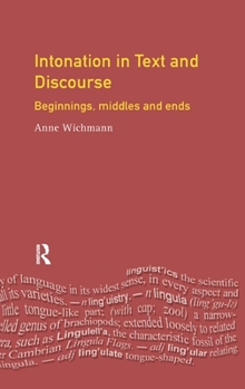 Hardcover Intonation in Text and Discourse: Beginnings, Middles and Ends Book