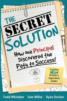 Paperback The Secret Solution: How One Principal Discovered the Path to Success Book