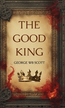 Hardcover The Good King: A Medieval Thriller Book
