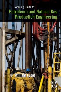 Paperback Working Guide to Petroleum and Natural Gas Production Engineering Book