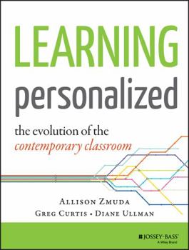 Paperback Learning Personalized: The Evolution of the Contemporary Classroom Book