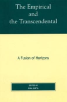 Paperback The Empirical and the Transcendental: A Fusion of Horizons Book