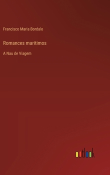Hardcover Romances maritimos: A Nau de Viagem [Portuguese] Book