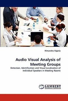 Paperback Audio Visual Analysis of Meeting Groups Book