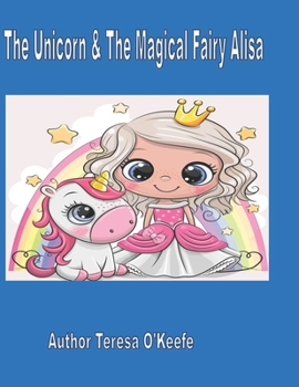 Paperback The Unicorn and the Magical Fairy Alisa Book