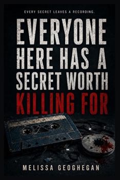 Everyone Here Has A Secret Worth Killing For: A Gripping Psychological Thriller (The Blackthorn Family Series)