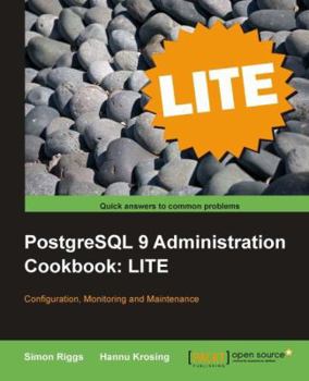 Paperback PostgreSQL 9 Administration Cookbook Lite: Configuration, Monitoring and Maintenance Book