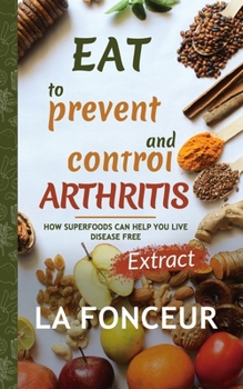 Paperback Eat to Prevent and Control Arthritis (Extract Edition) Full Color Print Book