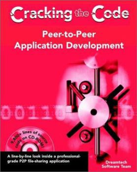 Paperback Peer-To-Peer Application Development: Cracking the Code [With CDROM] Book