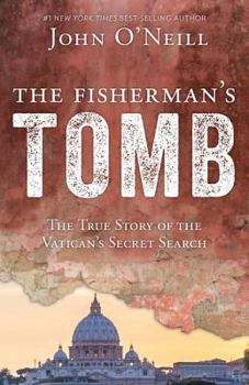 Paperback The Fisherman's Tomb: The True Story of the Vatican's Secret Search Book