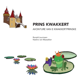 Paperback Prins Kwakkert, avonture van e kwakkertprinske: in 't Nuts [Dutch] Book