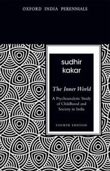 Paperback The Inner World: A Psychoanalytic Study of Childhood and Society in India Book