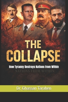 Paperback The Collapse: How Tyranny Destroys Nations from Within Book