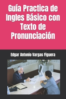 Paperback Guía Practica de Ingles Básico con de Pronunciación. [Spanish] Book