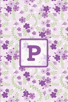 Paperback P: Initial Monogram Letter P College Ruled Notebook. Personalized Medium Lined Journal & Diary for Writing & Note Taking Book